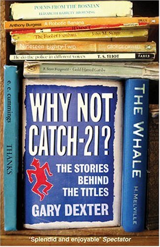  : Why Not Catch-21?: The Stories Behind the Titles