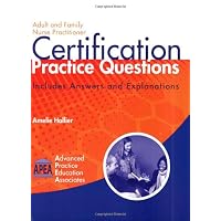 Adult and Family Nurse Practitioner Certification Practice Questions