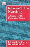Research for nursing : a guide for the enquiring nurse