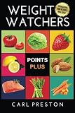 Weight Watchers: Weight Watchers Cookbook-> Watchers Cookbook- Weight Watchers 2016 Weight Watchers Cookbook - Points Plus - Points Plus-Weight ... Points Plus, Weight Watchers 2016) (Volume 1)