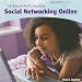 A Smart Kid's Guide to Social Networking Online (Kids Online)