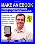 Make an EBook: The Complete Handbook for Creating, Marketing and Selling EBooks Successfully