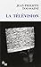 La Television (French Edition)