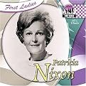 Patricia Nixon (First Ladies Set 2) (Reinforced Hardcover)