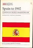 Spain to 1992 : joining Europe's mainstream