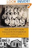 The Journey from Tollgate to Parkway: African Canadians in Hamilton