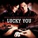 Lucky You