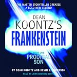 Frankenstein, Book One: Prodigal Son | Dean Koontz,Kevin J. Anderson