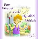 Farm Grandma and the Dancing Pitchfork