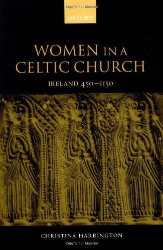 Women in the Celtic Church: Ireland c. 450-1150