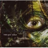 Hold Your Colour
