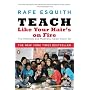 Teach Like Your Hair's on Fire: The Methods and Madness Inside Room 56