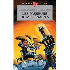 Les Passeurs de mill�naires : La grande anthologie de la science-fiction fran�aise