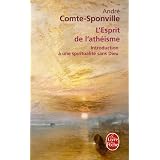 L'Esprit de l'ath�isme : Introduction � une spiritualit� sans Dieupar Andr� Comte-Sponville