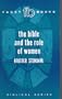 Bible and the Role of Women: A Case Study in Hermeneutics (Facet Bks)