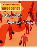 THE INTERNET MARKETING SPEED GUIDE SERIES: Online Traffic Generation Methods - 5