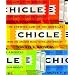 Chicle: The Chewing Gum of the Americas, From the Ancient Maya to William Wrigley
