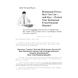 Restaurant Owner: How You Can -- and Must -- Protect Your Restaurant From Financial Disaster!'