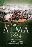 The Battle of the Alma : first blood to the allies in the Crimea