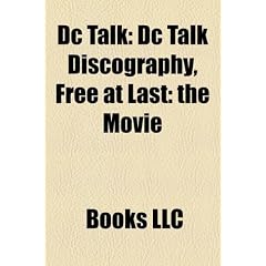 DC Talk: DC Talk Discography, Free at Last: The Movie