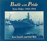 Built with pride : Tyne ships, 1969-1994