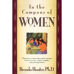 In the Company of Women: Deepening Our Relationships with the Important Women in Our Lives