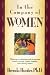 In the Company of Women: Deepening Our Relationships with the Important Women in Our Lives