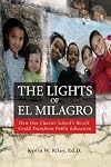 The Lights of El Milagro: How One Charter School's Revolt Could Transform Public Education