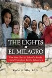 The Lights of El Milagro: How One Charter School's Revolt Could Transform Public Education