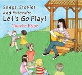 Songs, Stories and Friends: Let's Go Play!