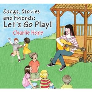 Songs, Stories and Friends: Let's Go Play! [Single]