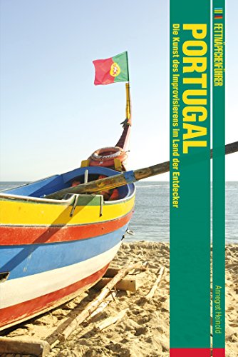 Fettnäpfchenführer Portugal: Die Kunst des Improvisierens im Land der Entdecker (German Edition)