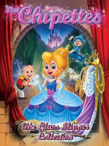 Alvin and the Chipmunks: Glass Slipper Collection