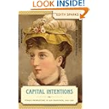 Capital Intentions: Female Proprietors in San Francisco, 1850-1920 (Luther Hartwell Hodges Series on Business, Society & the State)'