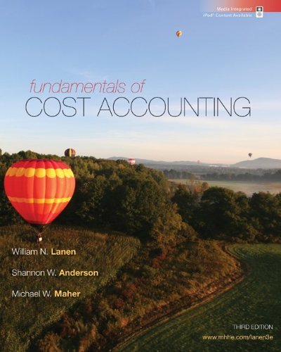By William Lanen Fundamentals of Cost Accounting (3rd Edition)