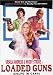 DVD : Loaded Guns