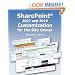 SharePoint 2007 and 2010 Customization for the Site Owner