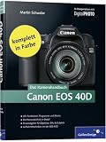 Das Kamerahandbuch Canon EOS 40D: In Kooperation mit DigitalPhoto