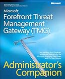 Microsoft Forefront Threat Management Gateway (TMG) administrator's companion