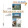 Solaranlagen: Handbuch der thermischen Solarenergienutzung