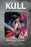 The Chronicles of Kull Volume 5: Dead Men of the Deep and Other Stories