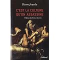 C'est la culture qu'on assassine
