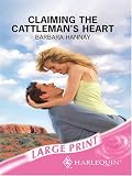 Claiming The Cattleman's Heart (Harlequin Romance)