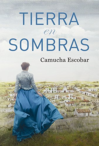 Tierra en sombras (Spanish Edition)