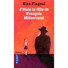 J'�tais la fille de Fran�ois Mitterrand