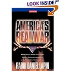 AMERICA'S REAL WAR by  Rabbi Daniel Lapin