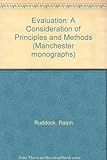 Evaluation : a consideration of principles and methods