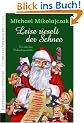 Leise rieselt der Schnee: Satire. Eine bitterb�se Weihnachtsgeschichte