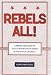 Rebels All!: A Short History of the Conservative Mind in Postwar America (Ideas in Action)