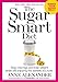 The Sugar Smart Diet: Stop Cravings and Lose Weight While Still Enjoying the Sweets You Love!